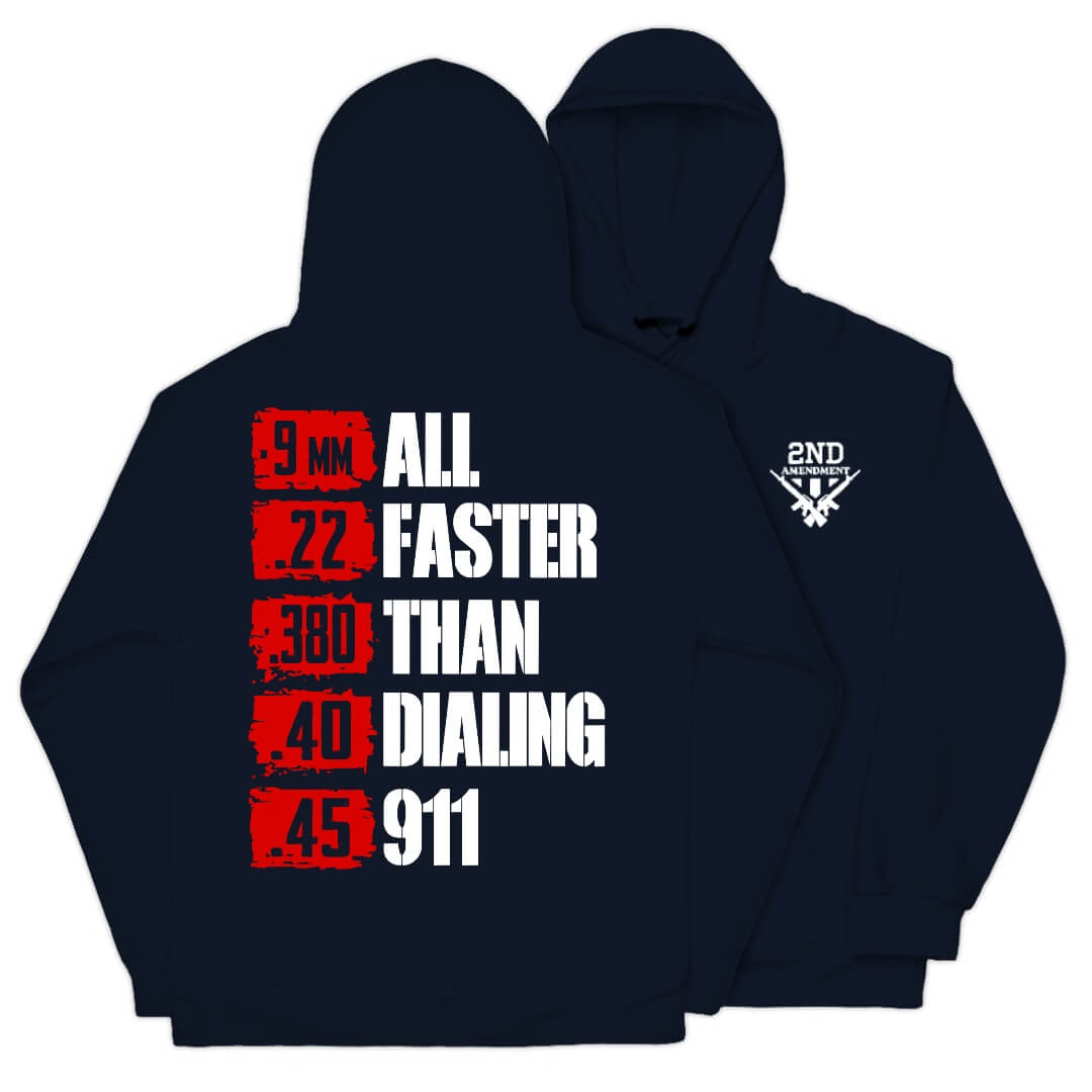 All Faster Than Dialing 911 Hoodie Hoodie - Patriot Shield Gear